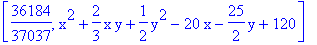 [36184/37037, x^2+2/3*x*y+1/2*y^2-20*x-25/2*y+120]